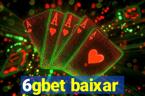 6gbet baixar